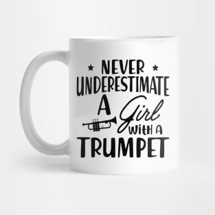 Trumpet - Never Underestimate a girl with a trumpet Mug